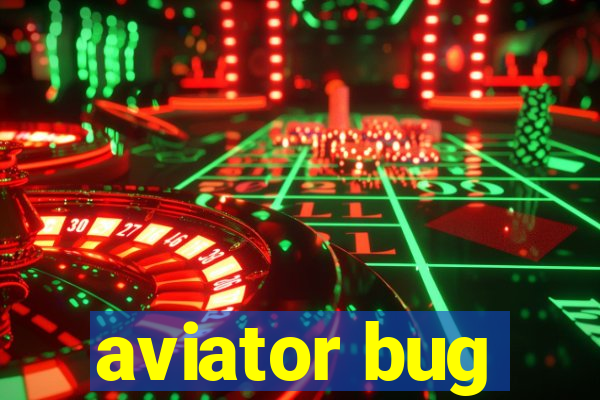 aviator bug